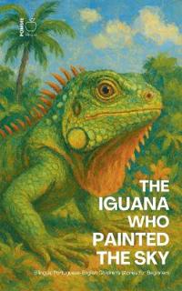 The Iguana Who Painted the Sky