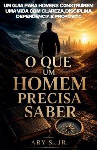 O Que um Homem Precisa Saber