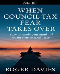 When Council Tax Fear Takes Over