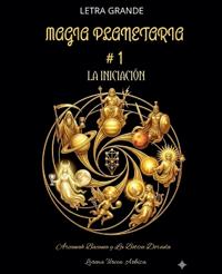 Magia Planetaria # 1 - La Iniciación