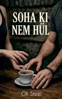 Soha ki nem hül