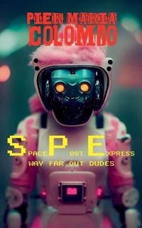 S.P.E. 07 - Way Far Out Dudes