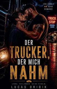 Der Trucker, der mich nahm