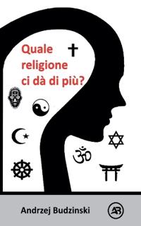 Quale religione ci dà di più?