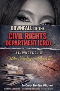 Downfall of the Civil Rights Department (CRD)