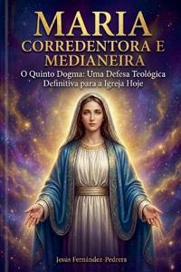 MARIA CORREDENTORA E MEDIANEIRA