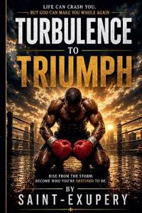 Turbulence to Triumph