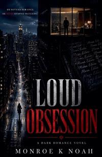 Loud Obsession