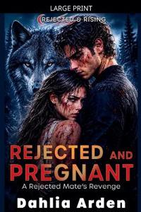 Rejected And Pregnant