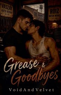 Grease & Goodbyes
