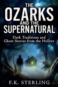The Ozarks and the Supernatural
