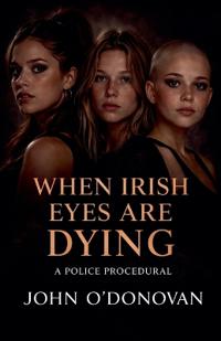 When Irish Eyes are Dying