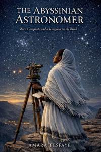 THE ABYSSINIAN ASTRONOMER