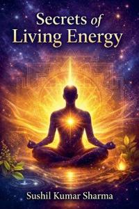 Secrets of Living Energy