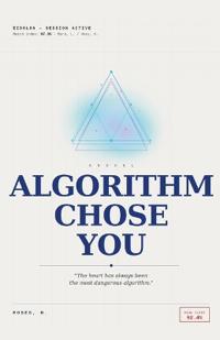 The Algorithm Chose You