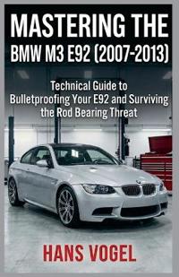 Mastering the BMW M3 E92 2007-2013