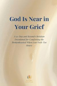 God Is Near in Your Grief
