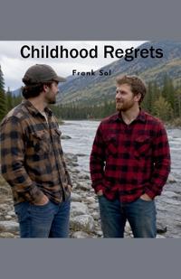 Childhood Regrets
