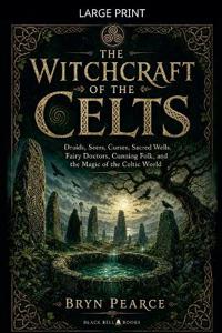 The Witchcraft of the Celts
