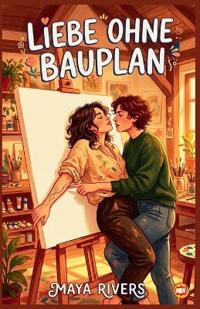 Liebe ohne Bauplan