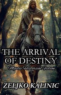 The Arrival of Destiny