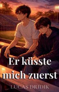 Er küsste mich zuerst