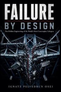 Failure By Design