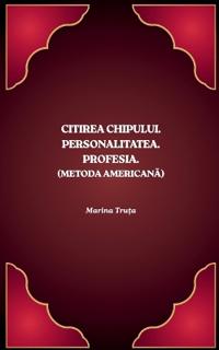Citirea chipului. Personalitatea. Profesia