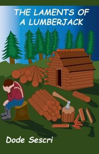 The Laments of a Lumberjack
