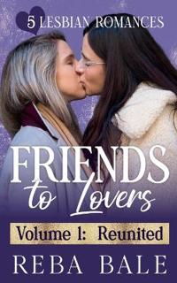 Friends to Lovers Volume 1