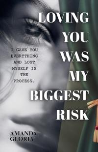 Loving You Was My Biggest Risk