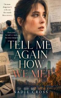 Tell Me Again How We Met