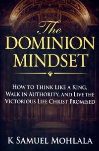 The Dominion Mindset
