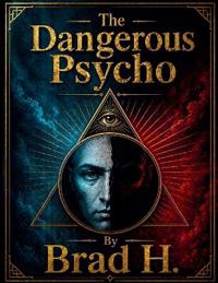 The Dangerous Psycho