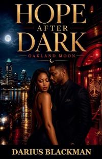 Hope After Dark Oakland Moon, Book One
