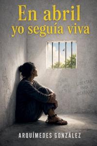 En abril yo seguía viva
