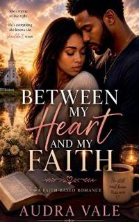 Between My Heart and My Faith