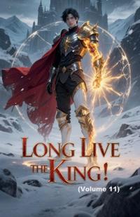 Long Live the King! (Volume 11)