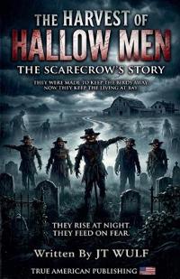 The Harvest Of Hallow Men