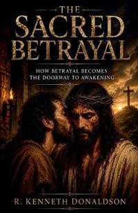 The Sacred Betrayal