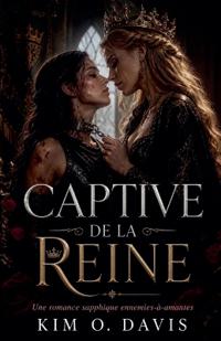 Captive de la Reine