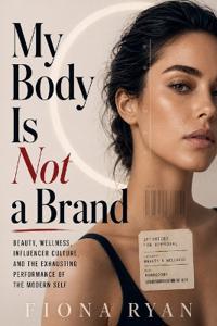 Bokomslag för "My Body Is Not a Brand"