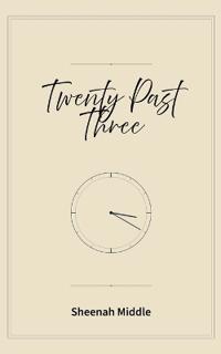 Twenty Past Three