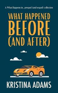 What Happened Before (and After)