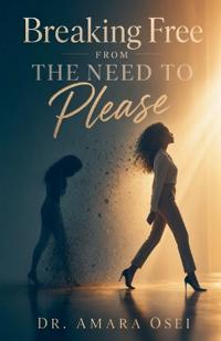 Breaking Free From the Need to Please
