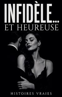 Infidèle... et heureuse