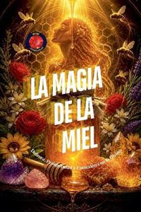 La Magia de la Miel