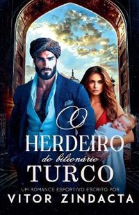 O herdeiro do bilionário turco