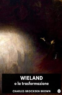 Wieland o la trasformazione