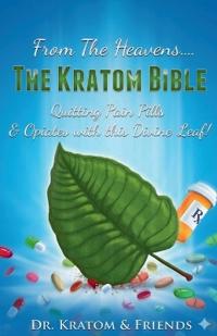 From the Heavens - The Kratom Bible